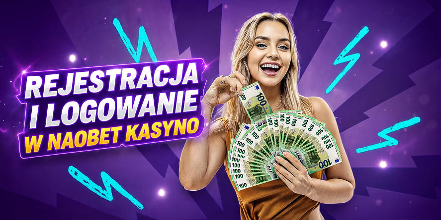 Rejestracja i logowanie w Naobet Kasyno
