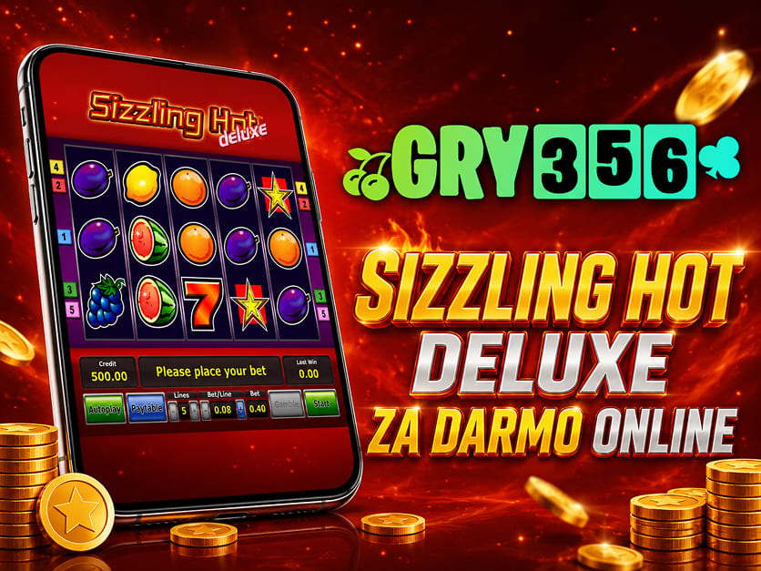 Sizzling hot deluxe za darmo online Sizzling hot deluxe za darmo online